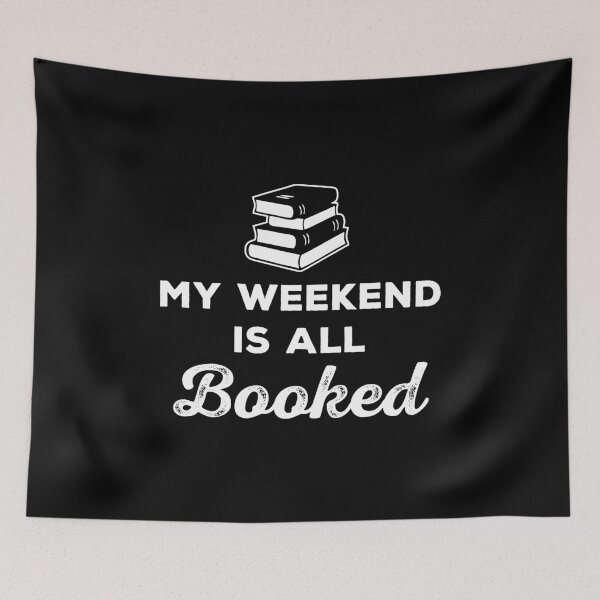 Item preview, My weekend is all booked Book pun nerd introvert designed and sold by Merchking1.