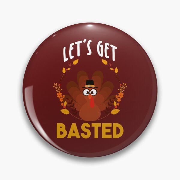 Item preview, Let's Get Basted happy thanksgiving turkey cool funny gift design designed and sold by oussamah99.