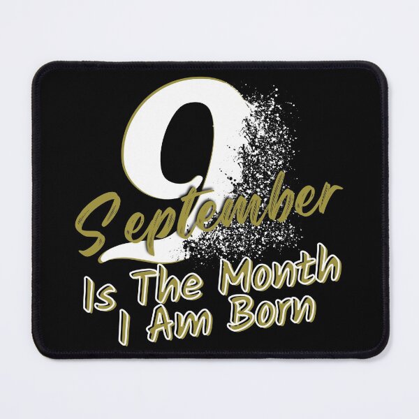 Item preview, September Is The Month I Am Born Dispersion Style designed and sold by Onewivnacher.