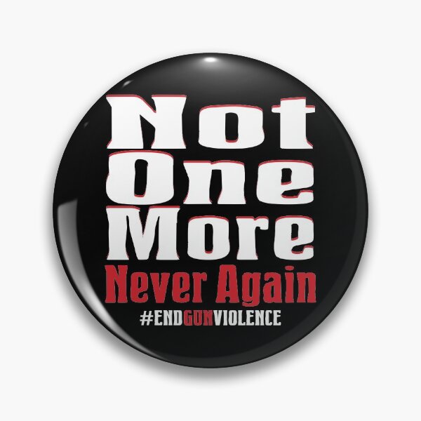 Item preview, Not One More Never Again Anti Gun Violence Protest March For Our Lives designed and sold by Merchking1.