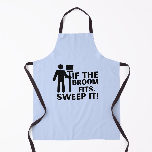 Item preview, If the Broom Fits Sweep It Novelty Housekeeping Janitor Gifts designed and sold by SavvyCleaner.