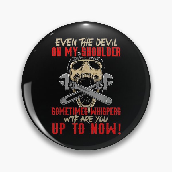 Item preview, Even Devil On My Shoulder Sometimes Whispers WTF Mechanic  designed and sold by AlvaShop.