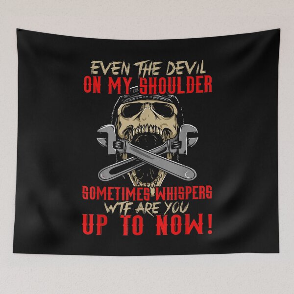 Item preview, Even Devil On My Shoulder Sometimes Whispers WTF Mechanic  designed and sold by AlvaShop.