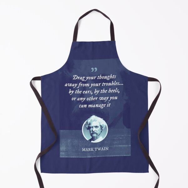 Item preview, Mark Twain - Drag your thoughts away from your troubles... by the ears, by the heels, or any other way you can manage it designed and sold by Syahrasi.
