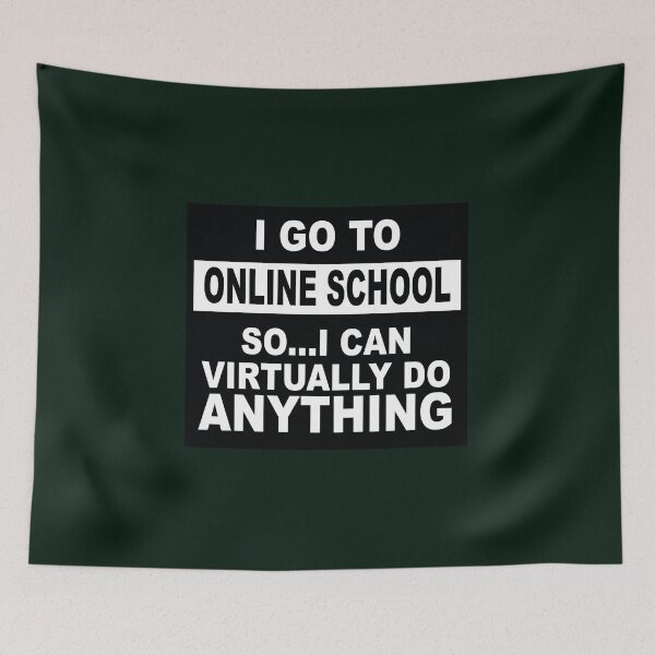 Item preview, I go to Online School - So...I can Virtually Do Anything designed and sold by NadyaCC.