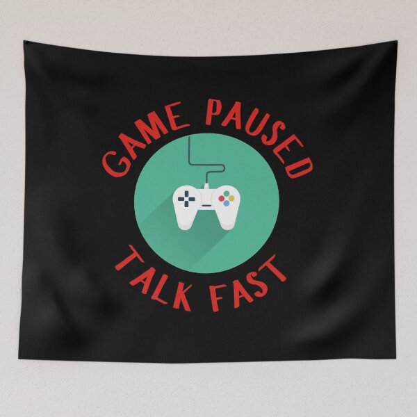 Item preview, Game Paused - Talk Fast designed and sold by veronicajorge.