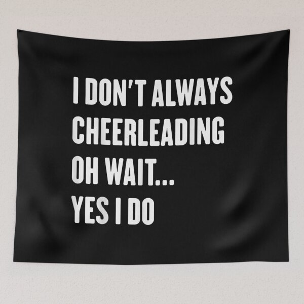 Item preview,  Dont Always Cheerleading Wait Sarcastic designed and sold by dominique235.