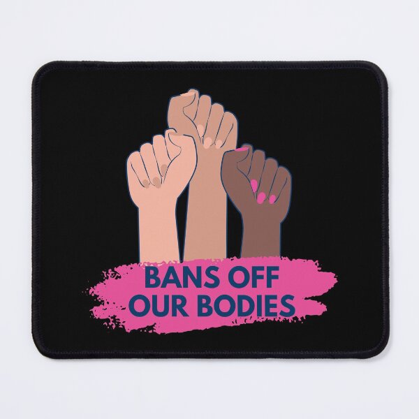 Item preview, Bans Off Our Bodies designed and sold by syarifahrasul.