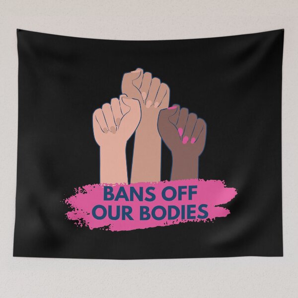 Item preview, Bans Off Our Bodies designed and sold by syarifahrasul.