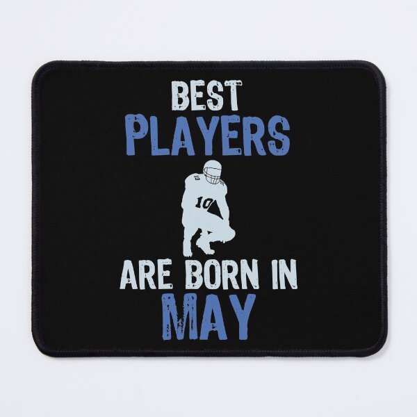 Item preview, Best Players Are Born in May, Sports Player, Birthday Month, Cool Birthday Gift for May Celebration designed and sold by Merchking1.