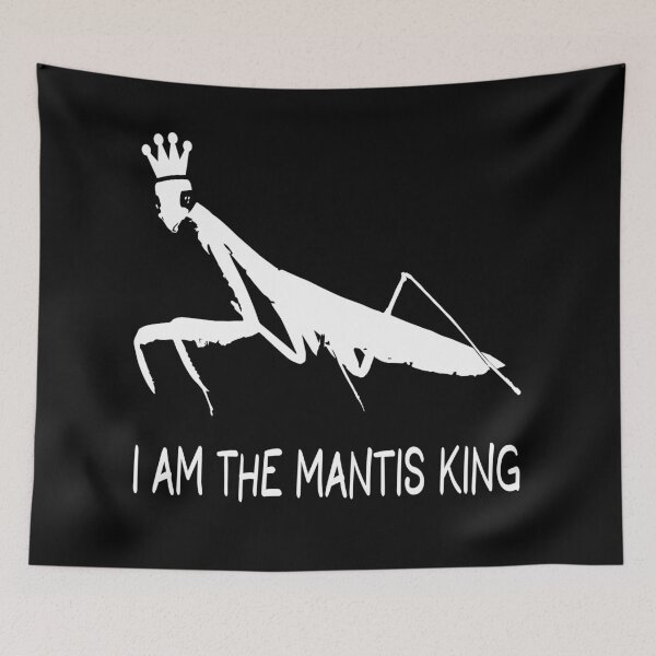 Item preview, I am the mantis king 2 designed and sold by emhoteb.