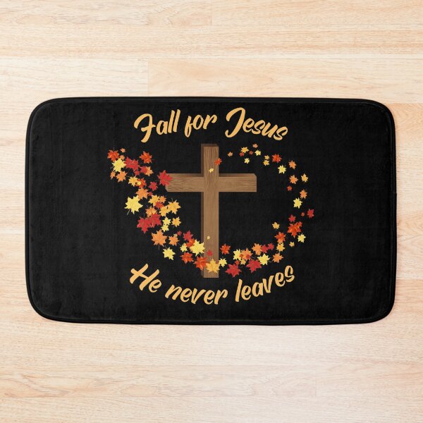 Item preview, Fall for Jesus He never leaves designed and sold by Caregiverology.