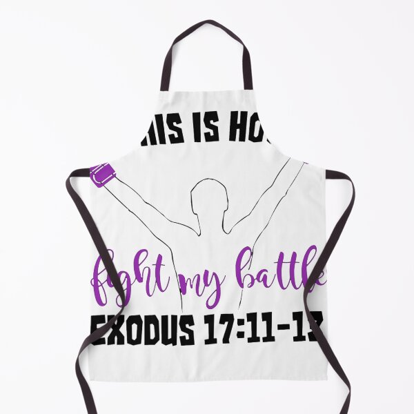 Item preview, THIS IS HOW I FIGHT MY BATTLES (Exodus 17:11-13) designed and sold by BLYFTD.