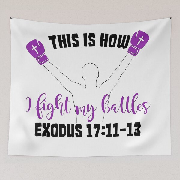 Item preview, THIS IS HOW I FIGHT MY BATTLES (Exodus 17:11-13) designed and sold by BLYFTD.