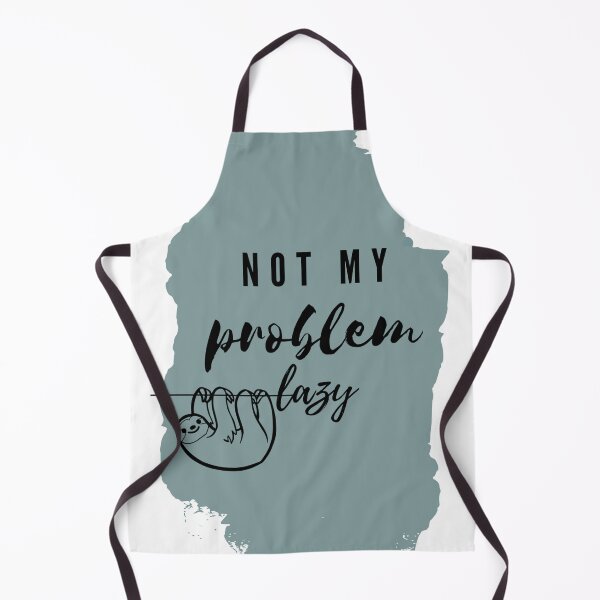 Item preview, Not My Problem Lazy designed and sold by Pictionary57.