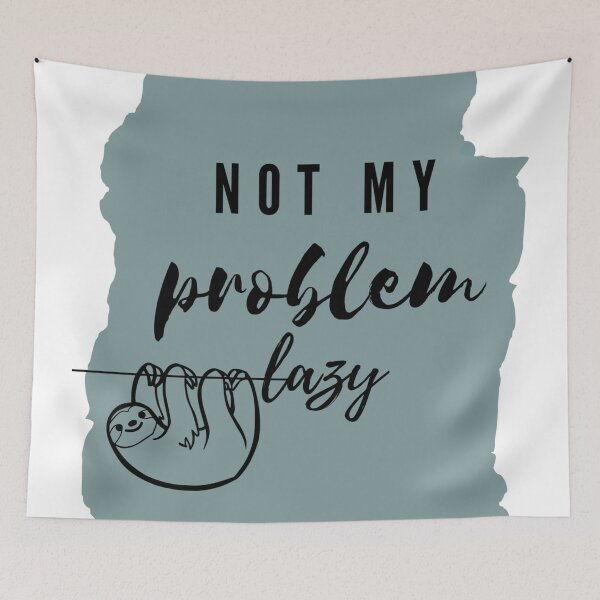 Item preview, Not My Problem Lazy designed and sold by Pictionary57.