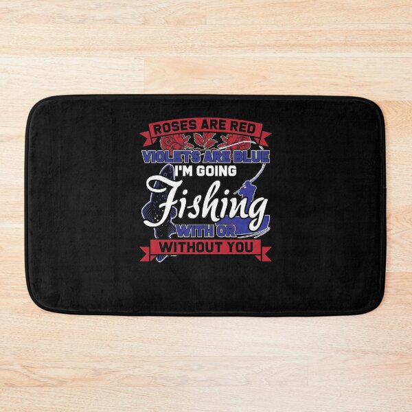 Item preview, Roses Are Red Violets Are Blue Fishermen Fishing designed and sold by DoSt-997.