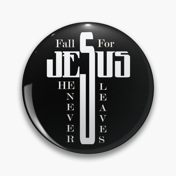 Item preview, fall for jesus he never leaves designed and sold by Polla-Shirt.