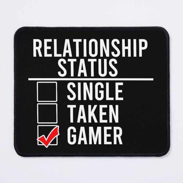 Item preview, Relationship Status Single Taken Gamer designed and sold by Color-Sparkle.