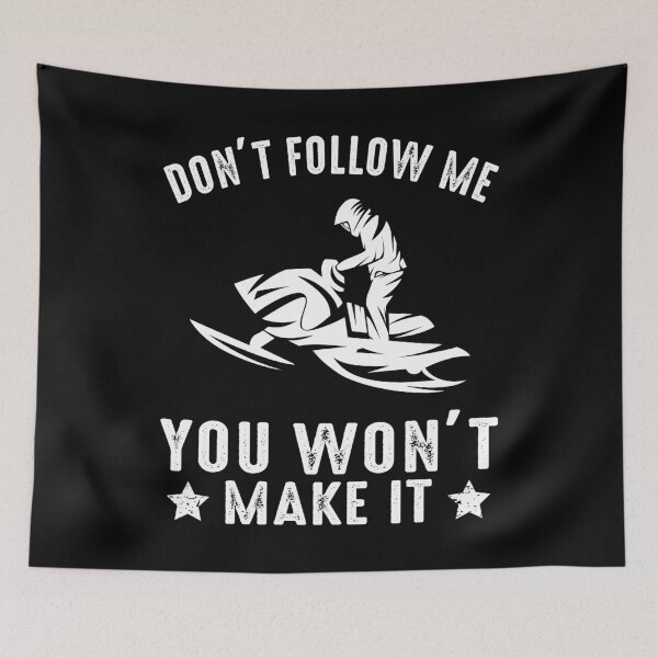 Item preview, Snowmobiling Funny Gift Don't Follow Me You Won't Make It designed and sold by rifatart.