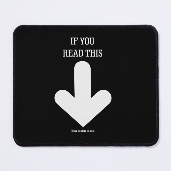 Item preview, If You Read This You're too Close designed and sold by DiduWeer.