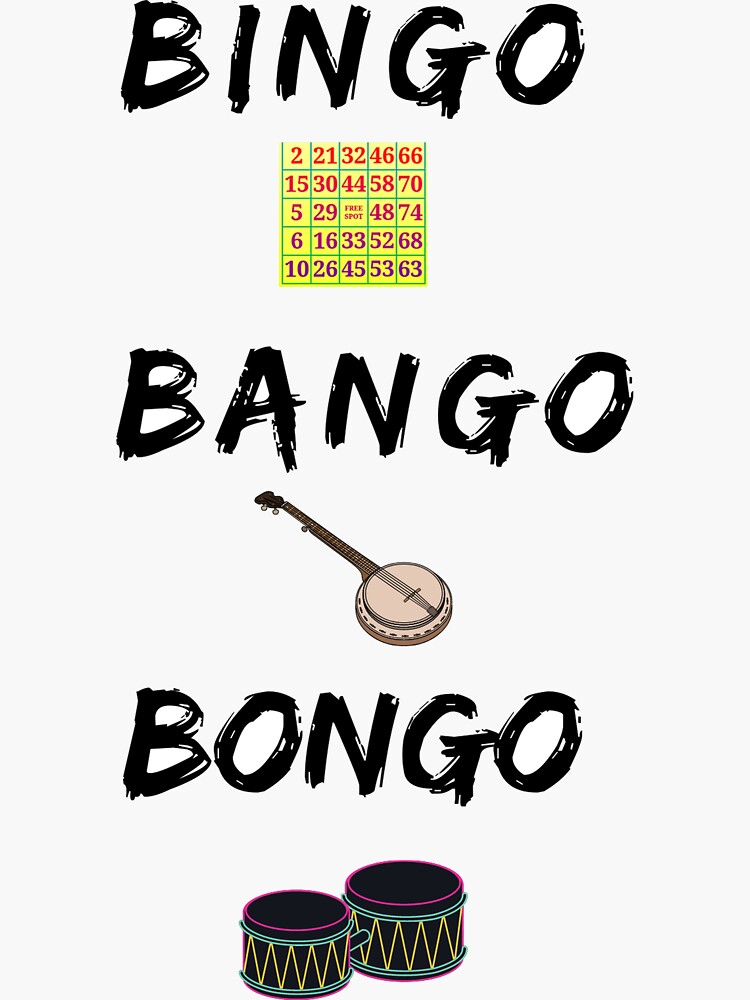 "Bingo Bango Bongo" Sticker for Sale by DJhype Redbubble