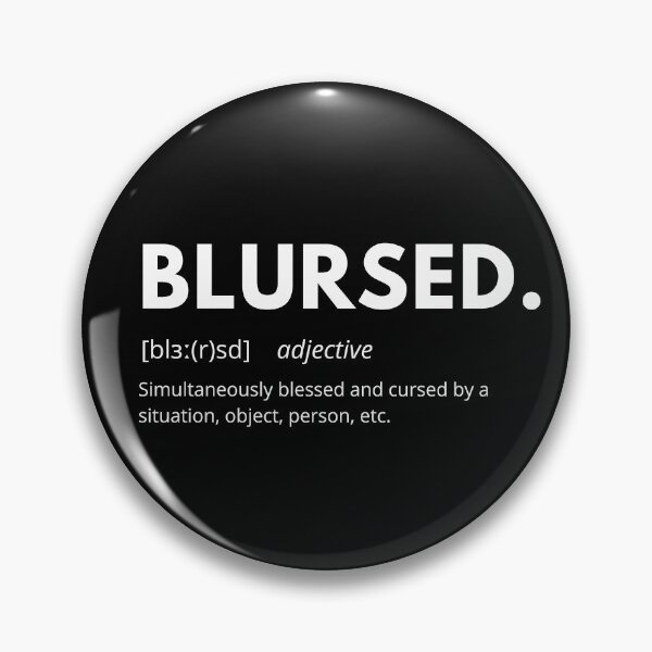 Item preview, Blursed Blessed Cursed Definition designed and sold by Puns-n-Rainbows.
