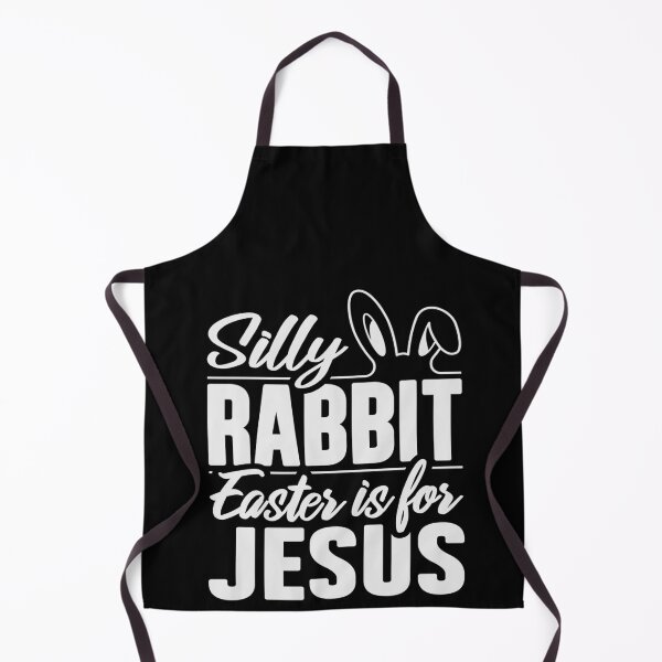 Item preview, Silly Rabbit, Easter Is For Jesus, He Is Risen, Our Redeemer Lives, Holy Week Season, Christian designed and sold by Merchking1.