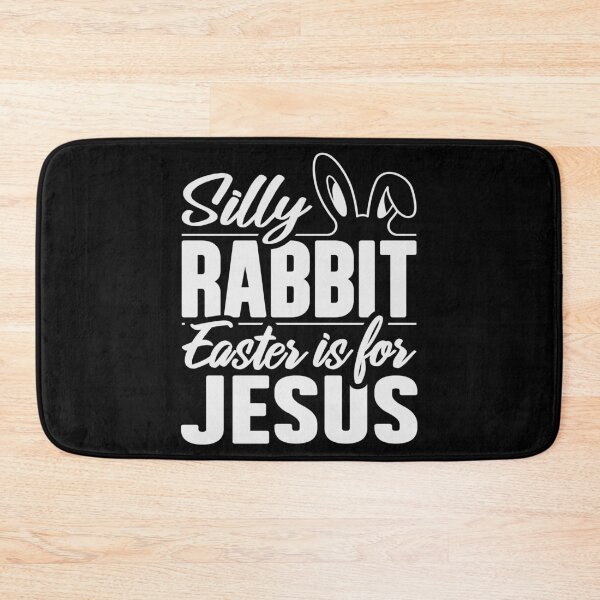 Item preview, Silly Rabbit, Easter Is For Jesus, He Is Risen, Our Redeemer Lives, Holy Week Season, Christian  designed and sold by Merchking1.