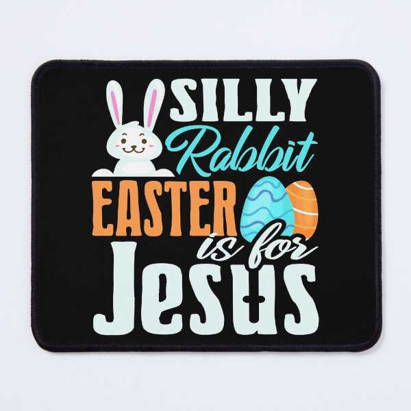 Item preview, Silly Rabbit, Easter is for Jesus, Easter Bunny, Holy Week, Christian Religious, Jesus Loves designed and sold by Merchking1.