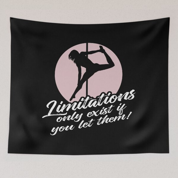 Item preview, Limitations Only Exist If You Let Them Pole Dancing Exhibitionist Performer designed and sold by Merchking1.