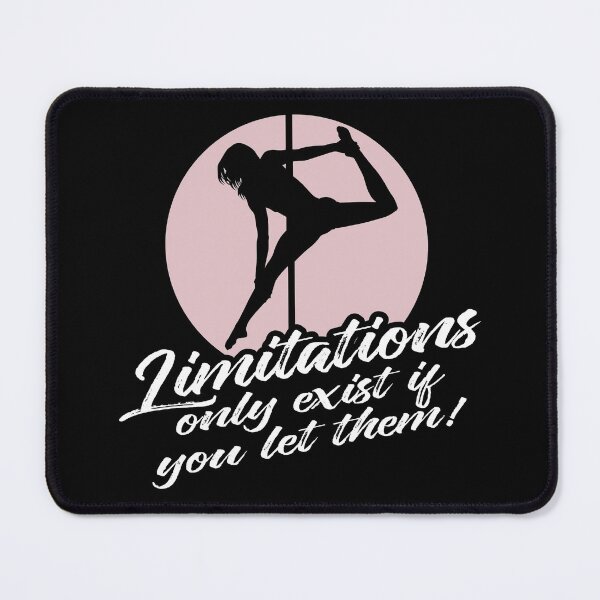 Item preview, Limitations Only Exist If You Let Them Pole Dancing Exhibitionist Performer designed and sold by Merchking1.