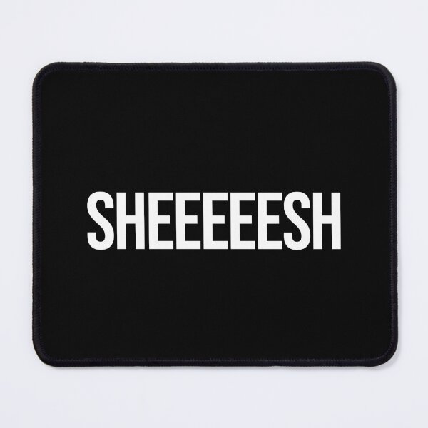 Item preview, SHEEEEESH designed and sold by sjx3gaming.