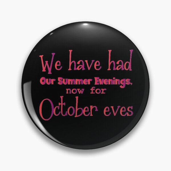 Item preview, We have had our summer evenings, now for October eves - Halloween Present For Mom, Dad And Friend designed and sold by Aymanclothings.