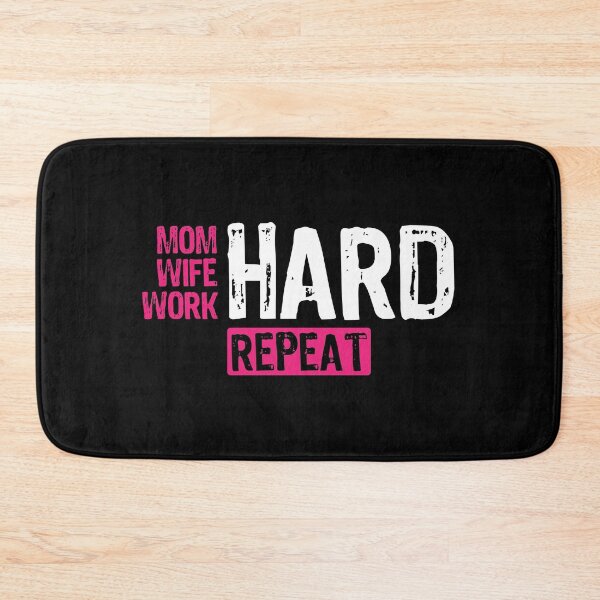 Item preview, Mom Hard Wife Hard Work Hard Repeat - Mother Quote, Hard Working Mother, Appreciation for Mothers designed and sold by Merchking1.