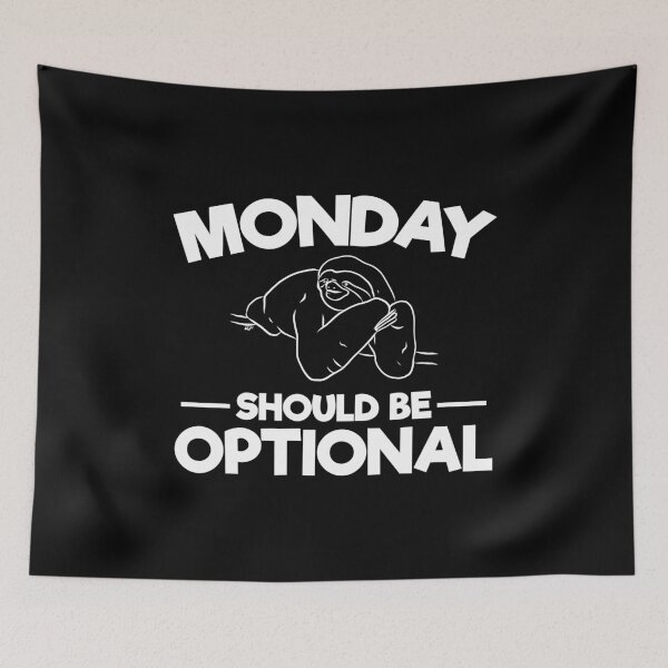 Item preview, Funny Monday Should Be Optional, Lazy Funny Sarcastic Tired Napping  Sloth, Monday Funday Buckle Up, Monday Mode designed and sold by Merchking1.