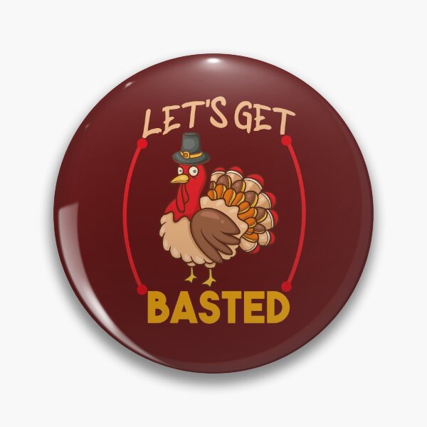 Item preview, Let's Get Basted happy thanksgiving turkey cool funny gift design designed and sold by oussamah99.