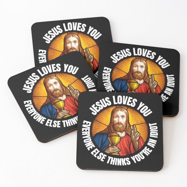Item preview, Jesus  Loves You Everyone Else Thinks You're An Idiot designed and sold by RGRamsey.