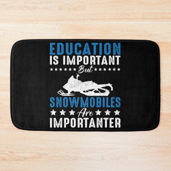 Item preview, Education Is Important But Snowmobiles Are Importanter Snowmobiling Gift designed and sold by rifatart.