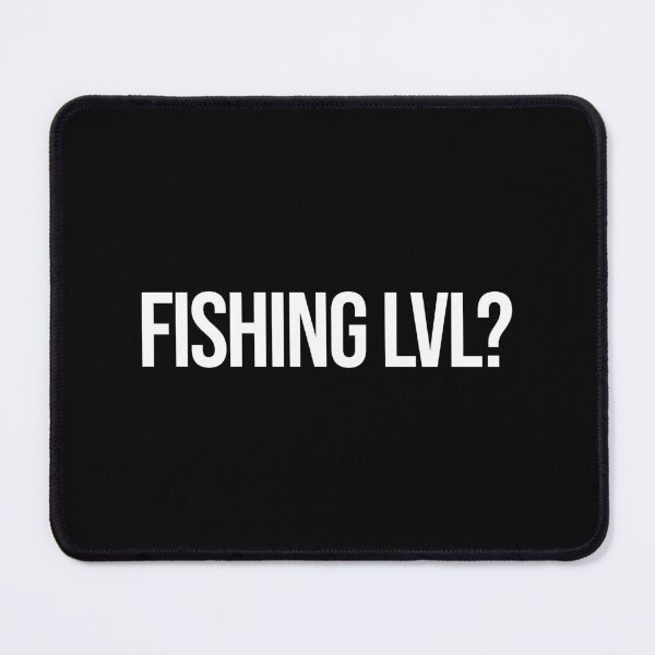 Item preview, Fishing lvl? designed and sold by sjx3gaming.