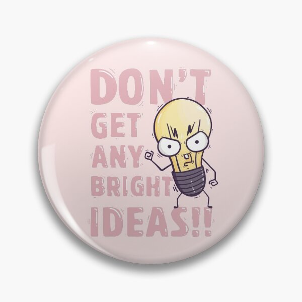 Item preview, Don't get any bright ideas designed and sold by Amedeea Art.