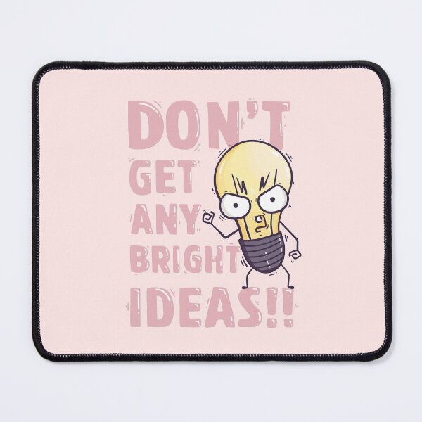 Item preview, Don't get any bright ideas designed and sold by Amedeea Art.