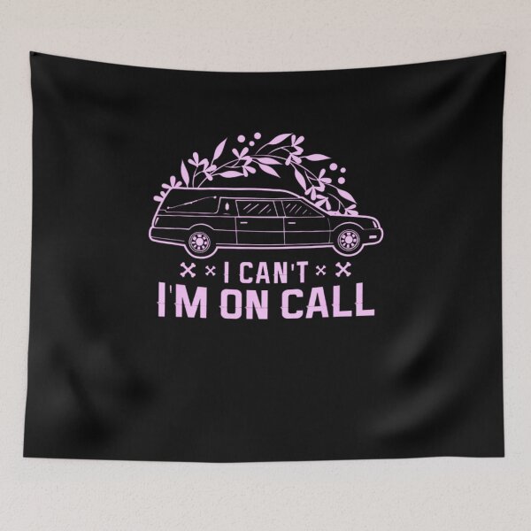 Item preview, I can't I'm on call for Mortician worker Mortician Director T-Shirt designed and sold by spolayastore.