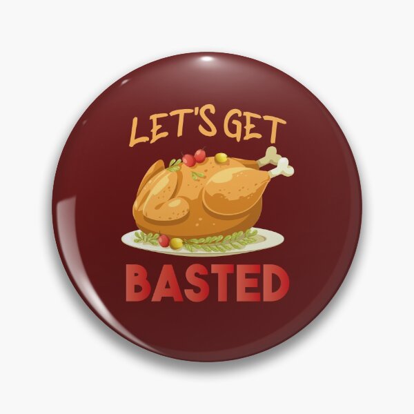 Item preview, Let's Get Basted happy thanksgiving turkey cool funny gift design designed and sold by oussamah99.