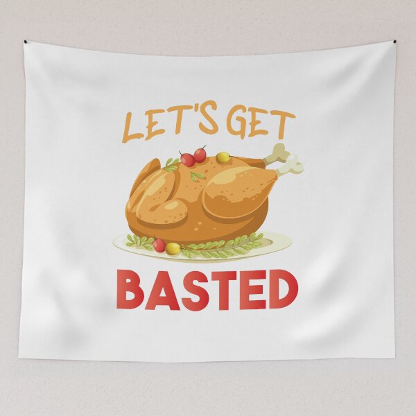 Item preview, Let's Get Basted happy thanksgiving turkey cool funny gift design designed and sold by oussamah99.