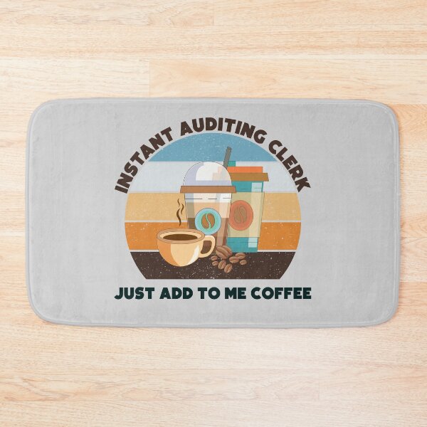 Item preview, Instant auditing clerk just add to me coffee, dark text, funny coffee lovers meme, auditing clerk humor, joke, meme, designed and sold by SGS-.
