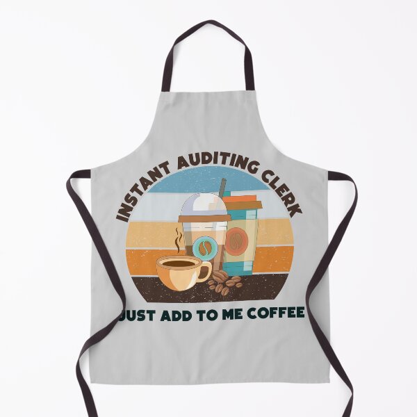 Item preview, Instant auditing clerk just add to me coffee, dark text, funny coffee lovers meme, auditing clerk humor, joke, meme, designed and sold by SGS-.