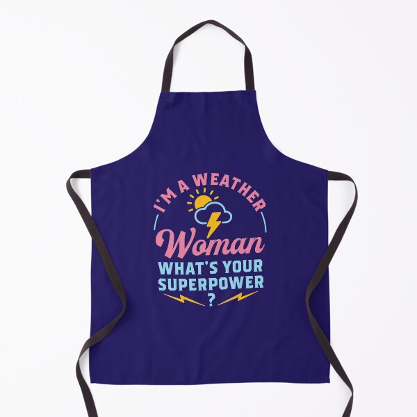 Item preview, I'm a Weather Woman What's Your Superpower Meteorologist designed and sold by jaygo.