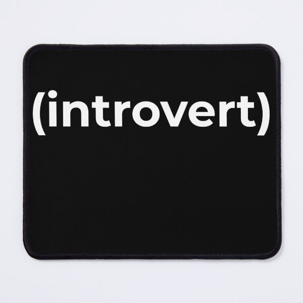 Item preview, (introvert) - You want people to know, but why shout? designed and sold by hardscuffle.