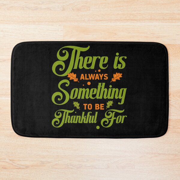 Item preview, There is Always Something to be Thankful For designed and sold by Sheepherder120.